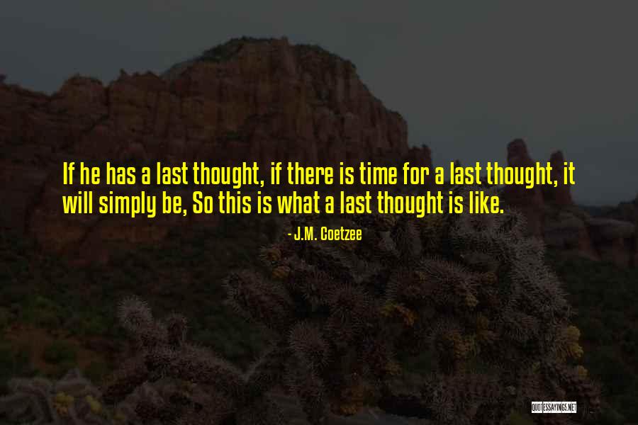 Right Person Being Right In Front Of You Quotes By J.M. Coetzee Right Person Being Right In Front Of You Quotes By J.M. Coetzee