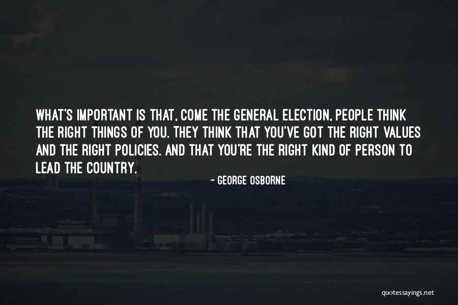 Right Person Important Quotes By George Osborne Right Person Important Quotes By George Osborne