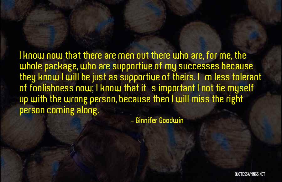 Right Person Important Quotes By Ginnifer Goodwin Right Person Important Quotes By Ginnifer Goodwin