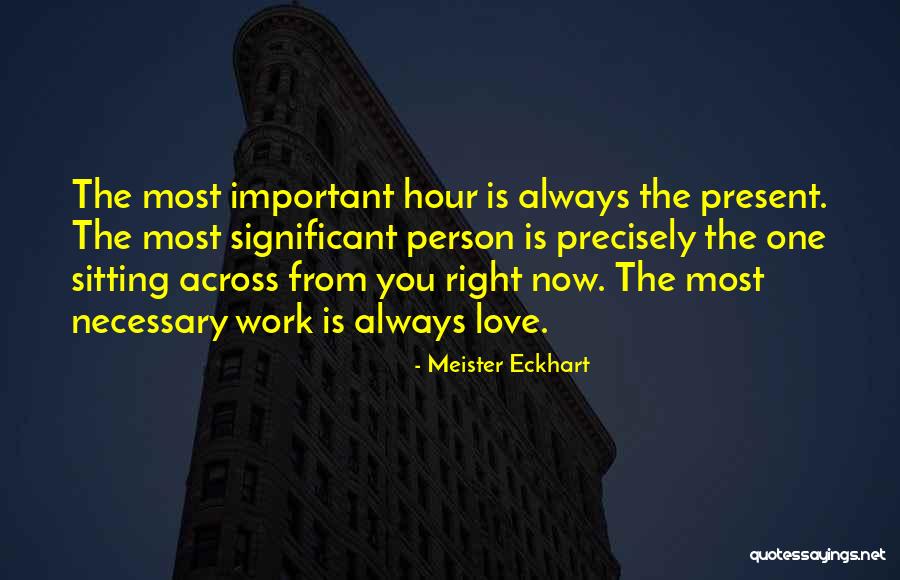 Right Person Important Quotes By Meister Eckhart Right Person Important Quotes By Meister Eckhart