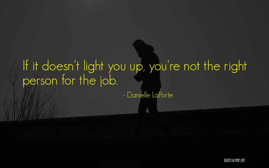 Right Person Right Job Quotes By Danielle LaPorte Right Person Right Job Quotes By Danielle LaPorte