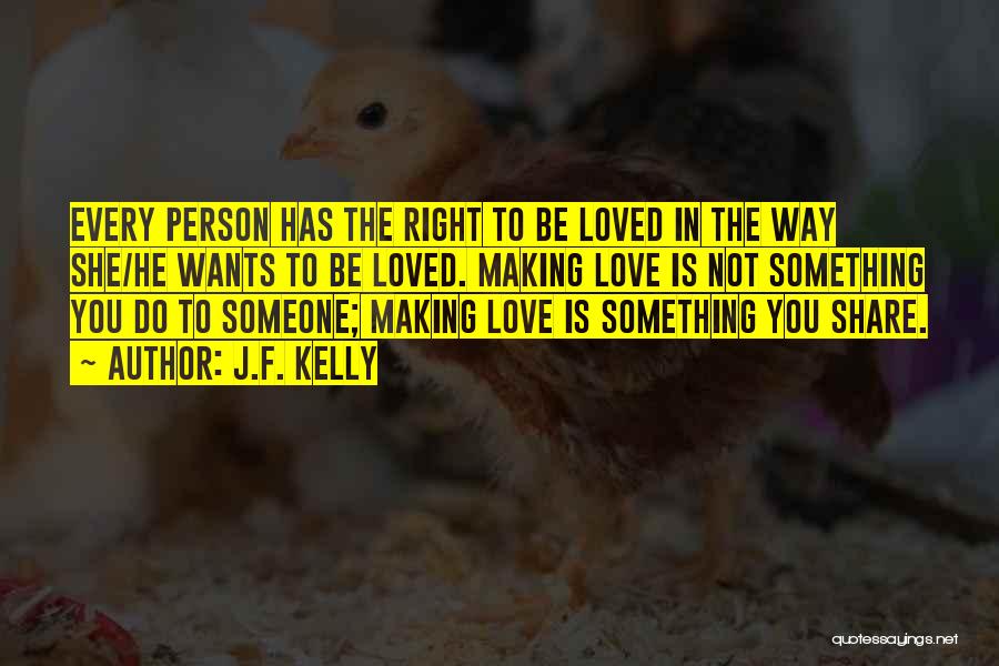 Right Person To Love Quotes By J.F. Kelly