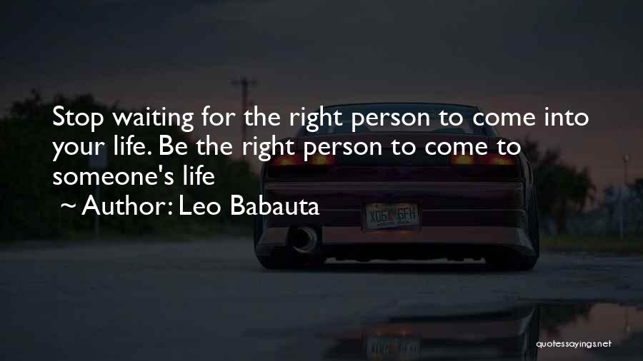 Right Person To Love Quotes By Leo Babauta