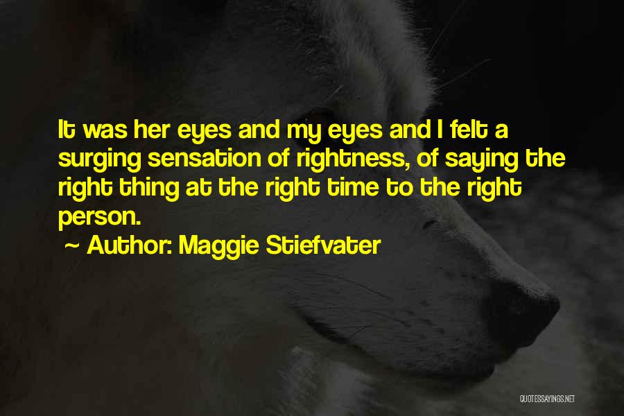 Right Person To Love Quotes By Maggie Stiefvater