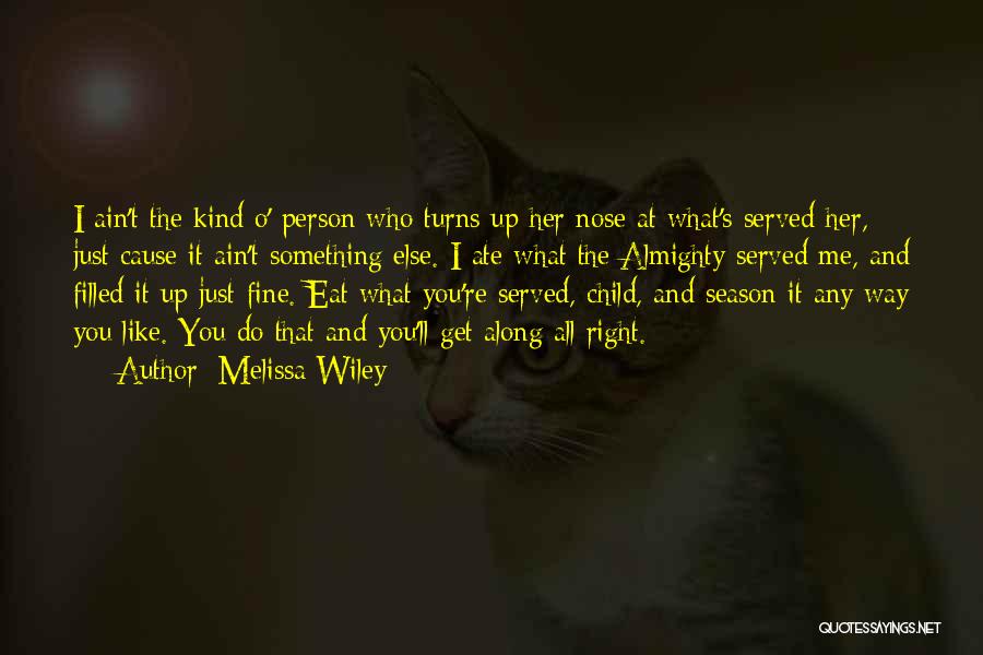 Right Person Will Come Along Quotes By Melissa Wiley