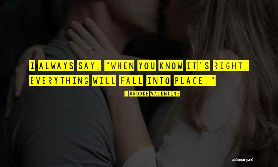 Right Place Quotes By Brooke Valentine
