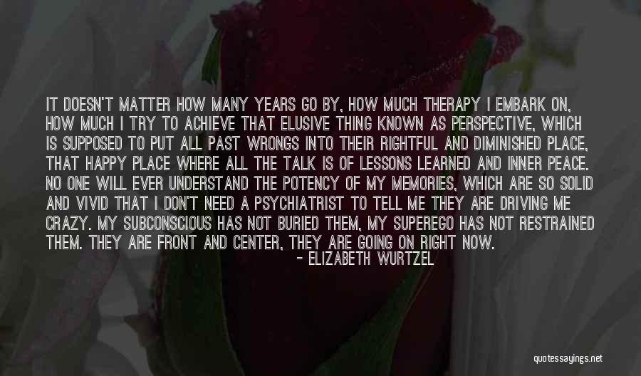 Right Place Quotes By Elizabeth Wurtzel Right Place Quotes By Elizabeth Wurtzel