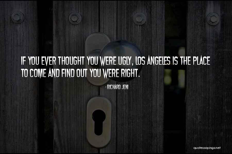 Right Place Quotes By Richard Jeni Right Place Quotes By Richard Jeni