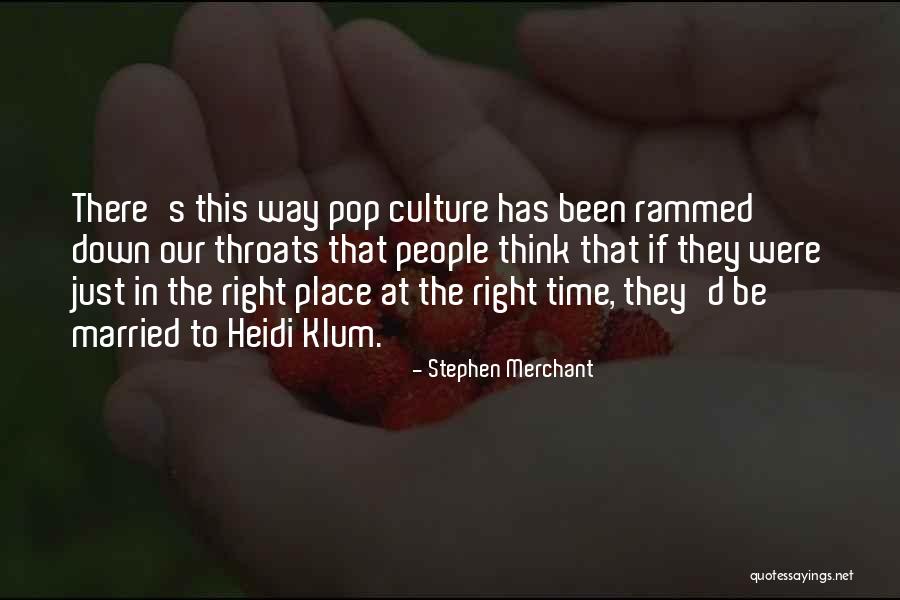Right Place Quotes By Stephen Merchant Right Place Quotes By Stephen Merchant