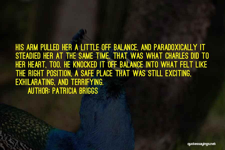 Right Place Right Time Love Quotes By Patricia Briggs