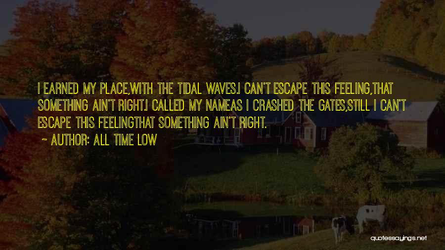 Right Place Wrong Time Quotes By All Time Low