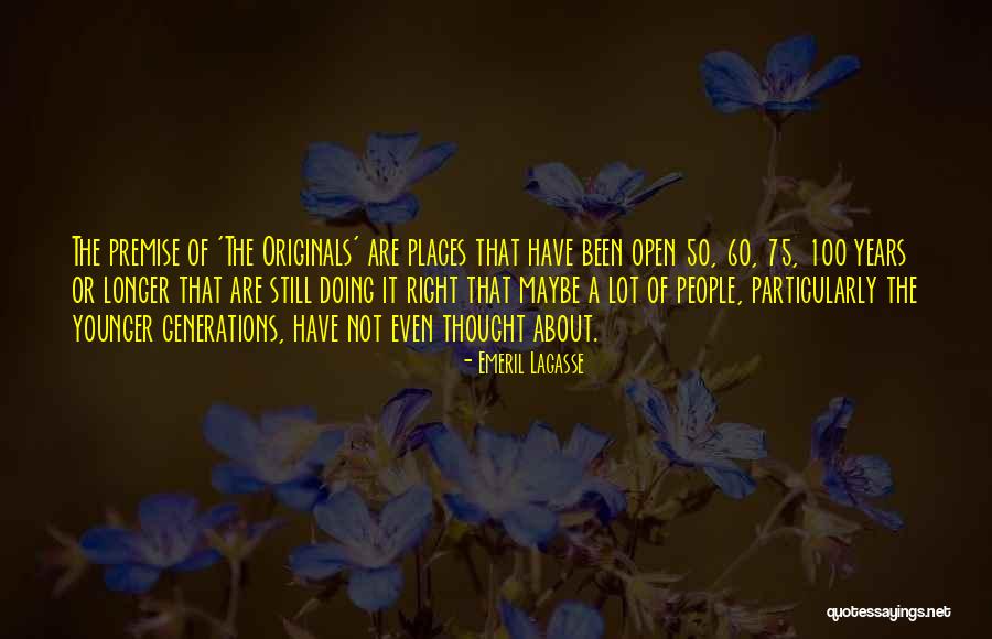 Right Places Quotes By Emeril Lagasse Right Places Quotes By Emeril Lagasse