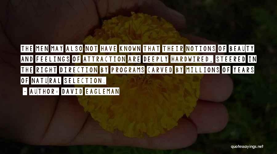 Right Selection Quotes By David Eagleman