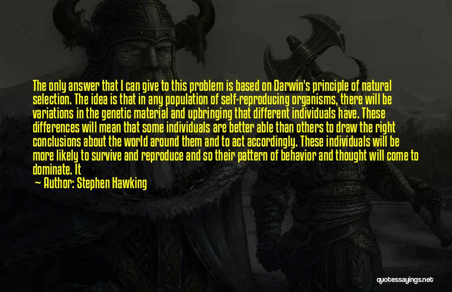 Right Selection Quotes By Stephen Hawking