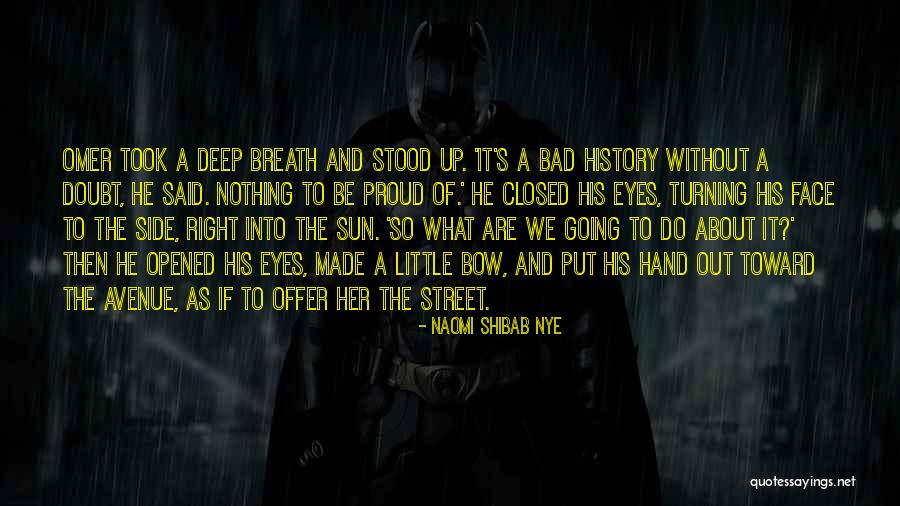 Right Side Of History Quotes By Naomi Shibab Nye Right Side Of History Quotes By Naomi Shibab Nye