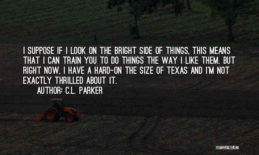 Right Size Quotes By C.L. Parker