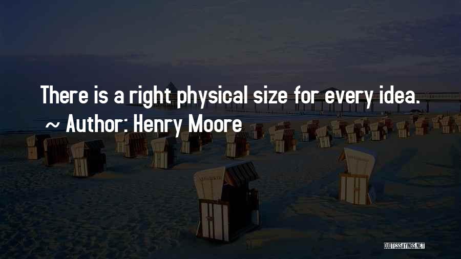 Right Size Quotes By Henry Moore