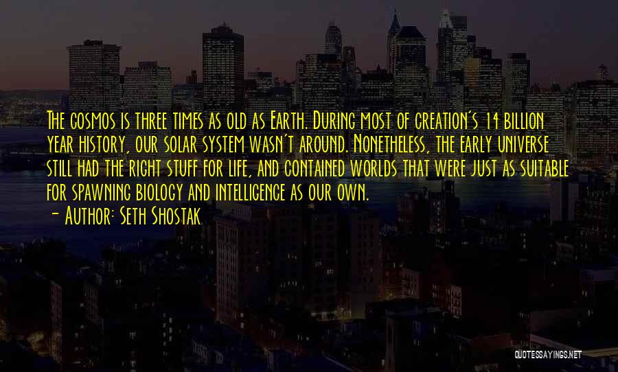 Right Stuff Quotes By Seth Shostak