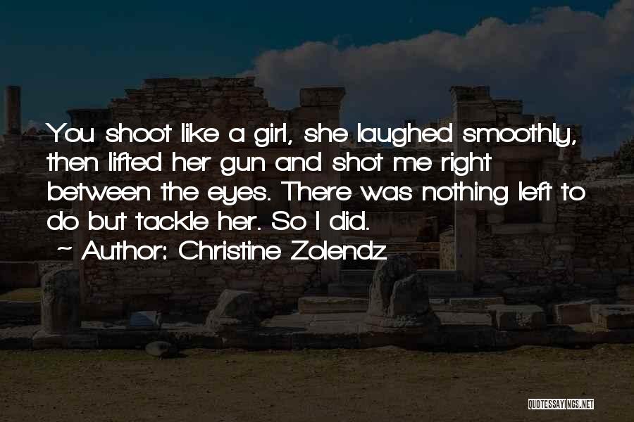 Right Tackle Quotes By Christine Zolendz