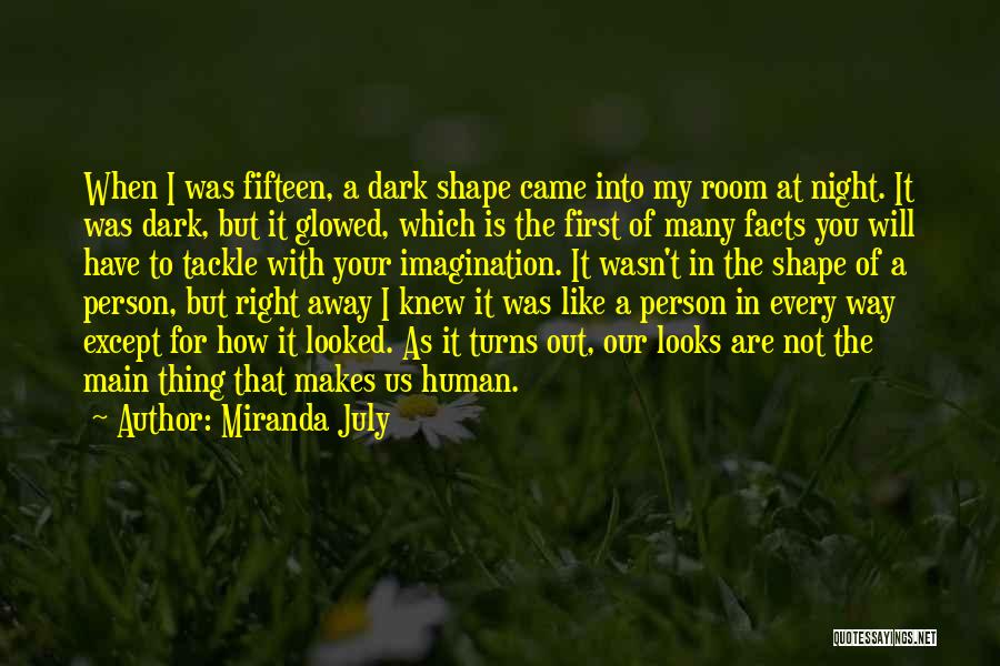 Right Tackle Quotes By Miranda July