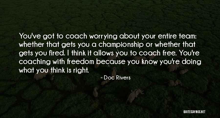 Right Team Quotes By Doc Rivers Right Team Quotes By Doc Rivers