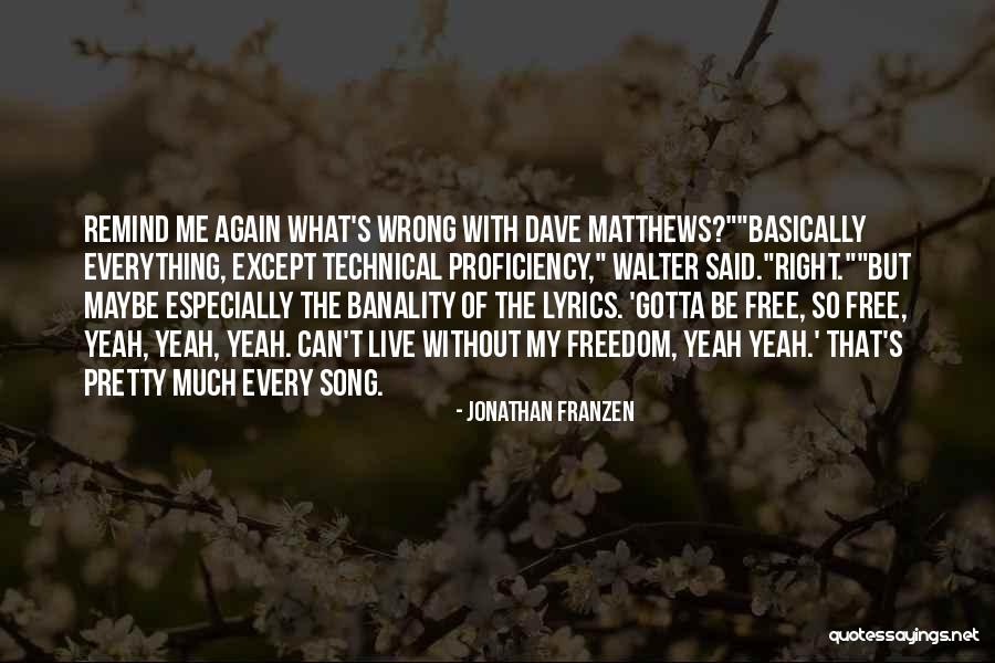 Right That Lyrics Quotes By Jonathan Franzen Right That Lyrics Quotes By Jonathan Franzen