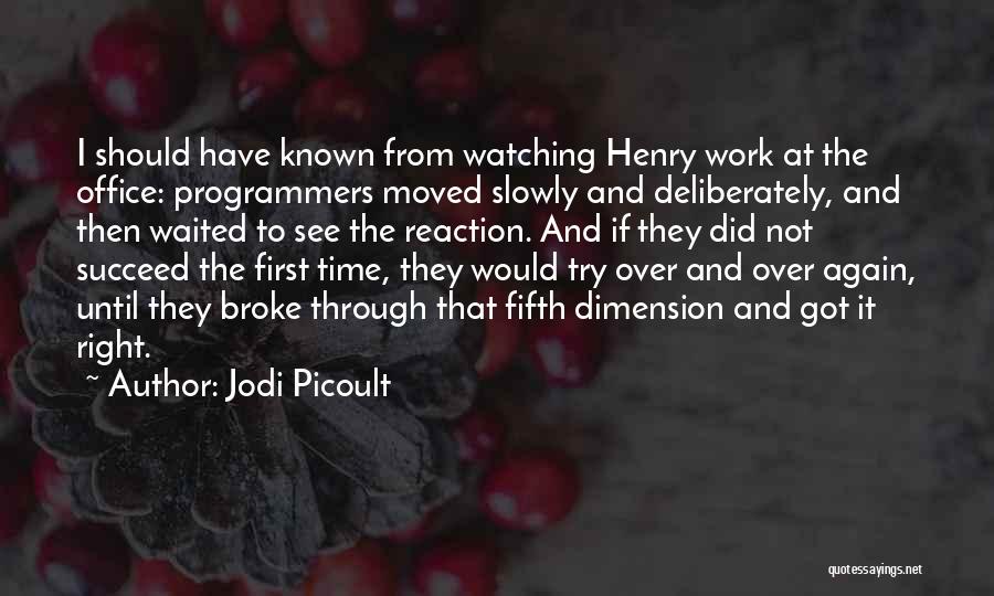 Right The First Time Quotes By Jodi Picoult