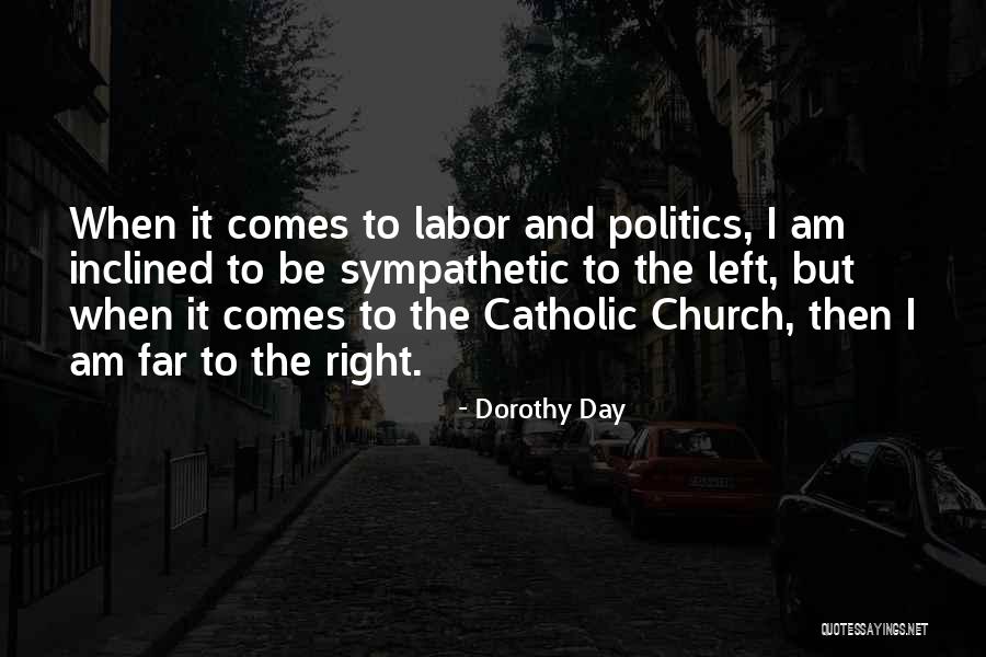 Right Then Left Quotes By Dorothy Day Right Then Left Quotes By Dorothy Day