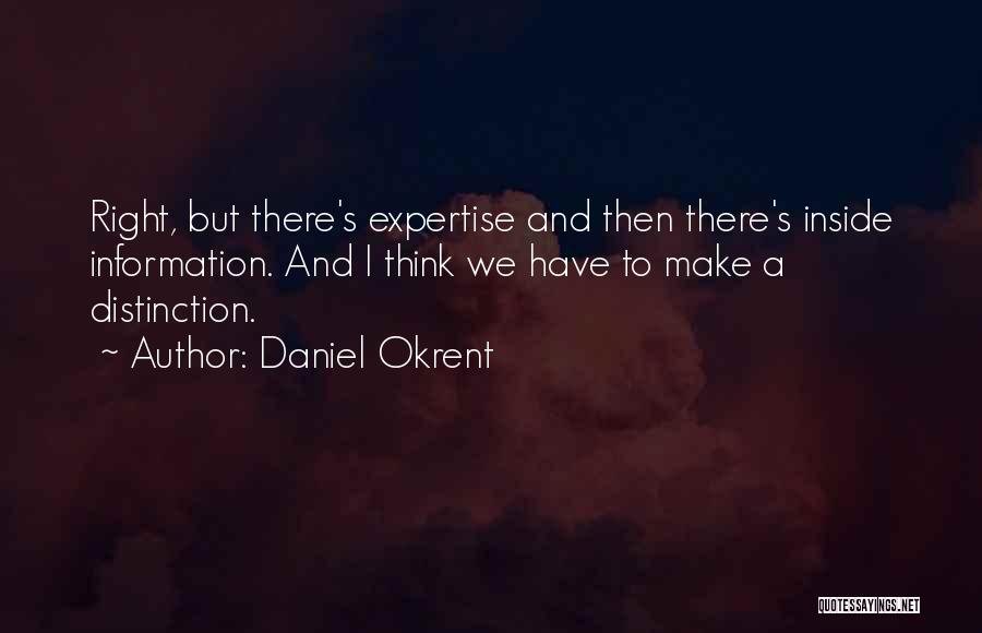 Right There Quotes By Daniel Okrent