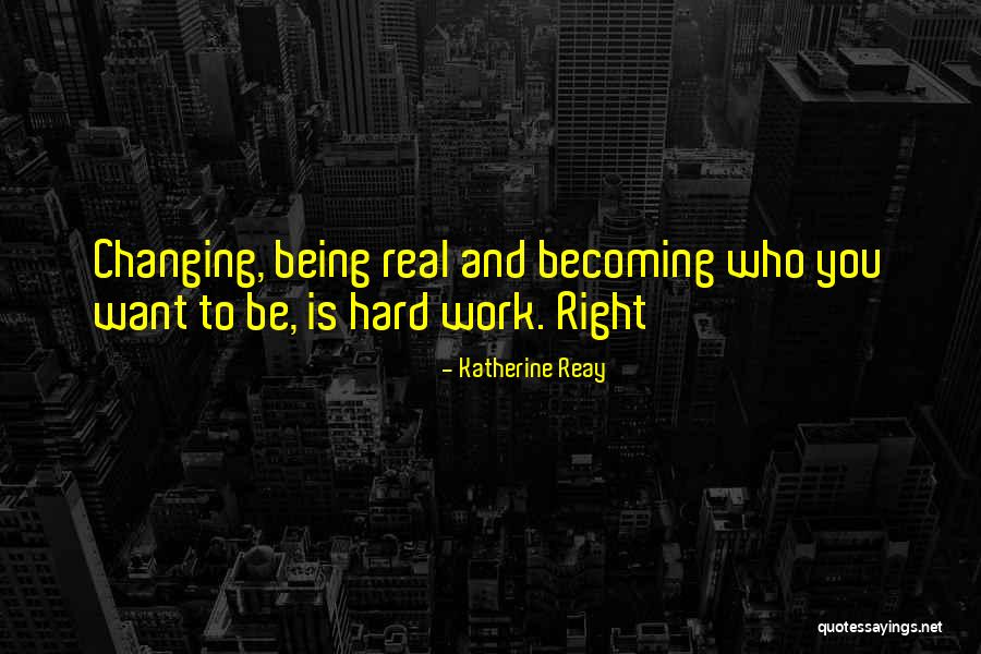 Right Thing To Do Being Hard Quotes By Katherine Reay Right Thing To Do Being Hard Quotes By Katherine Reay