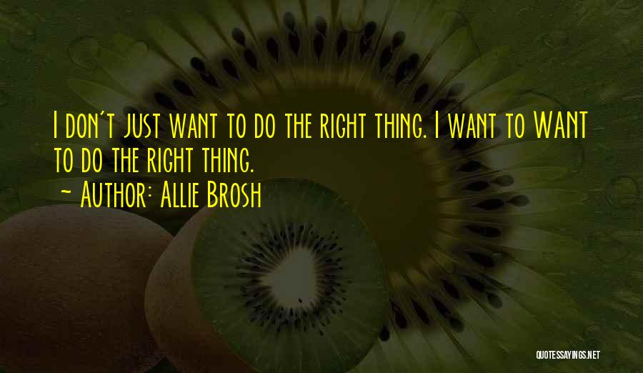 Right Thing To Do Quotes By Allie Brosh