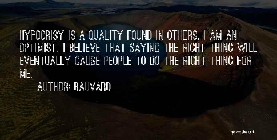 Right Thing To Do Quotes By Bauvard