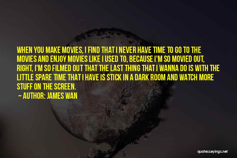 Right Thing To Do Quotes By James Wan