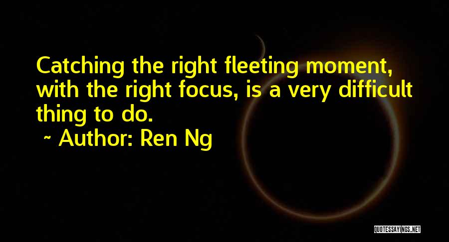 Right Thing To Do Quotes By Ren Ng
