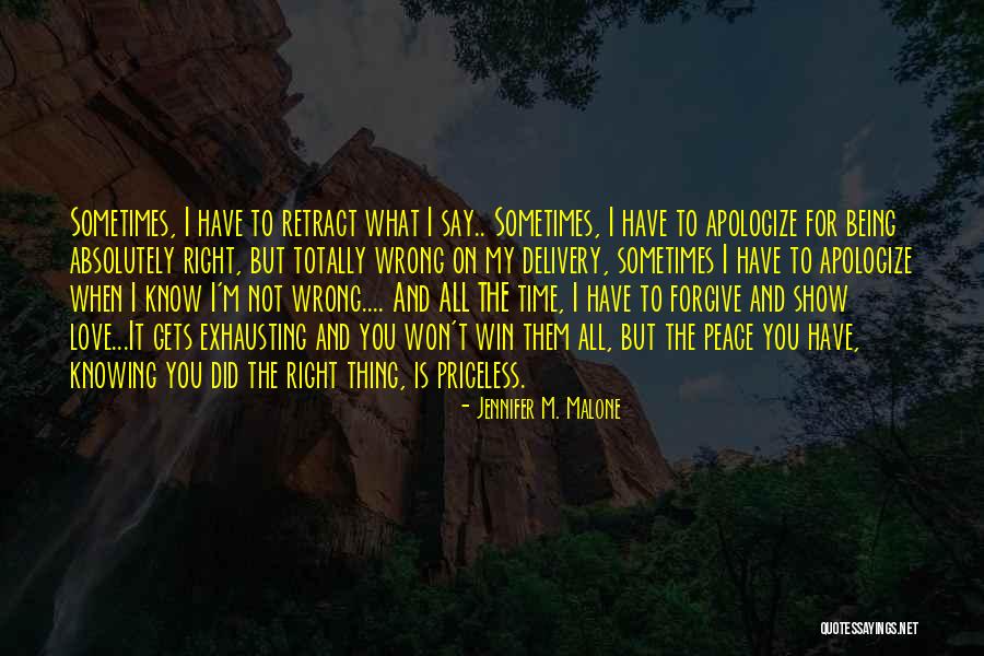 Right Thing Wrong Time Quotes By Jennifer M. Malone