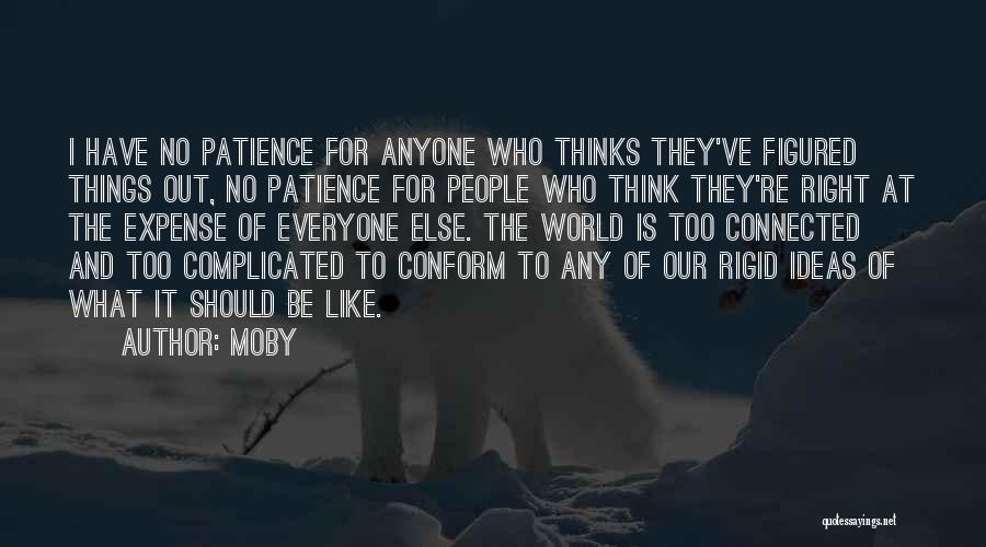 Right Things Quotes By Moby