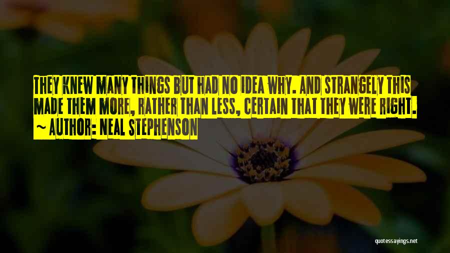 Right Things Quotes By Neal Stephenson