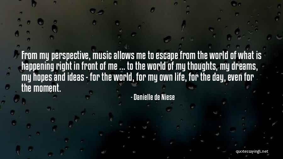 Right Thoughts Quotes By Danielle De Niese Right Thoughts Quotes By Danielle De Niese