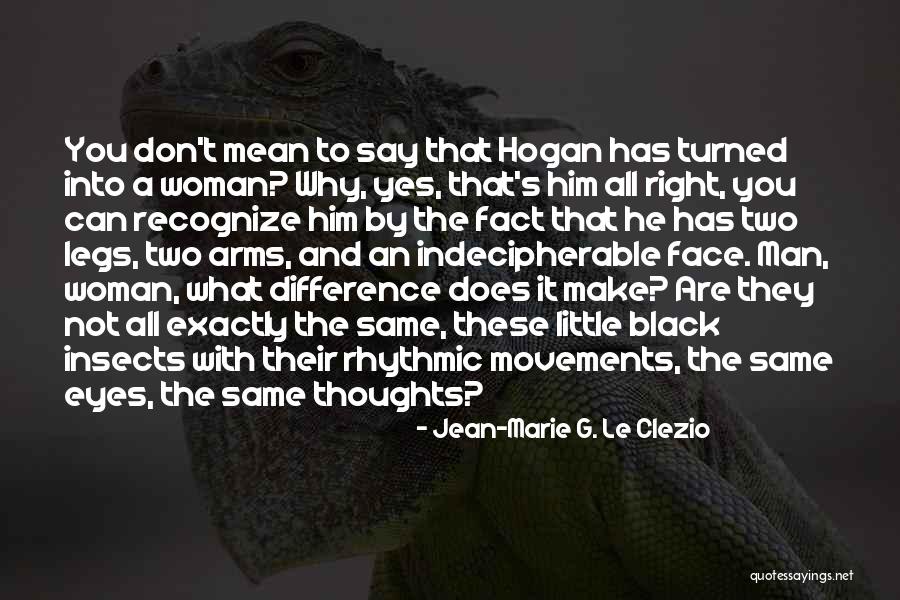 Right Thoughts Quotes By Jean-Marie G. Le Clezio Right Thoughts Quotes By Jean-Marie G. Le Clezio