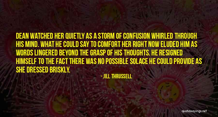 Right Thoughts Quotes By Jill Thrussell Right Thoughts Quotes By Jill Thrussell