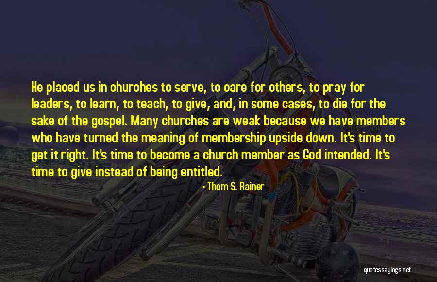 Right Time For Us Quotes By Thom S. Rainer Right Time For Us Quotes By Thom S. Rainer