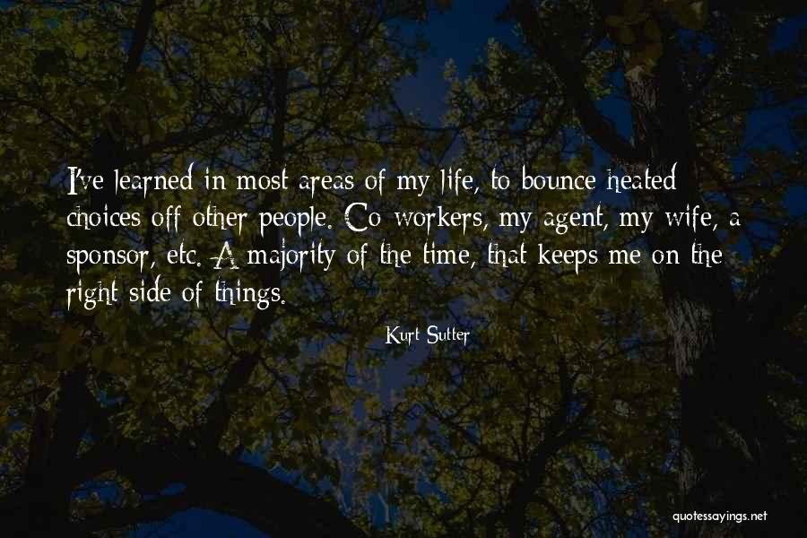 Right Time In Life Quotes By Kurt Sutter Right Time In Life Quotes By Kurt Sutter
