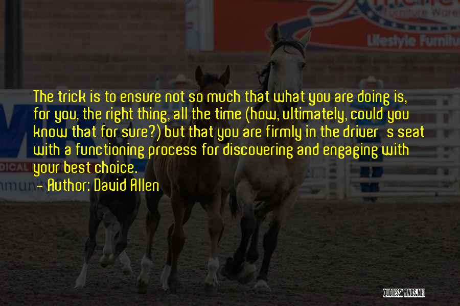 Right Time Quotes By David Allen