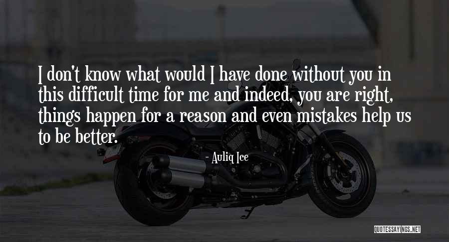 Right Time Quotes Quotes By Auliq Ice Right Time Quotes Quotes By Auliq Ice
