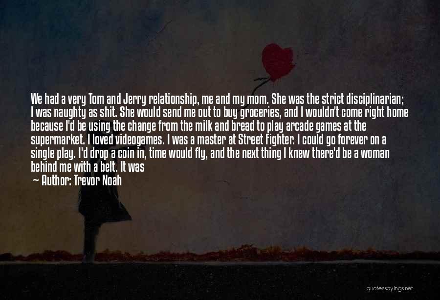 Right Time Relationship Quotes By Trevor Noah