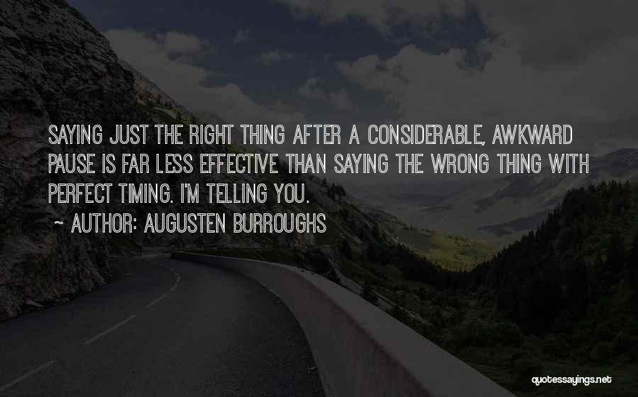 Right Timing Quotes By Augusten Burroughs