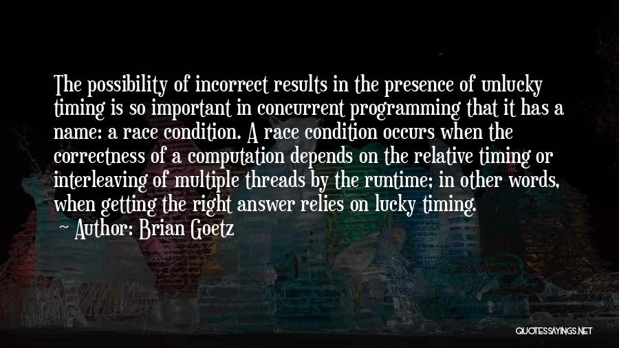 Right Timing Quotes By Brian Goetz