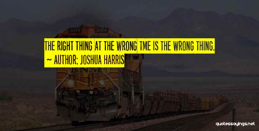 Right Timing Quotes By Joshua Harris