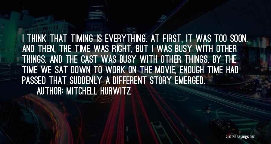 Right Timing Quotes By Mitchell Hurwitz