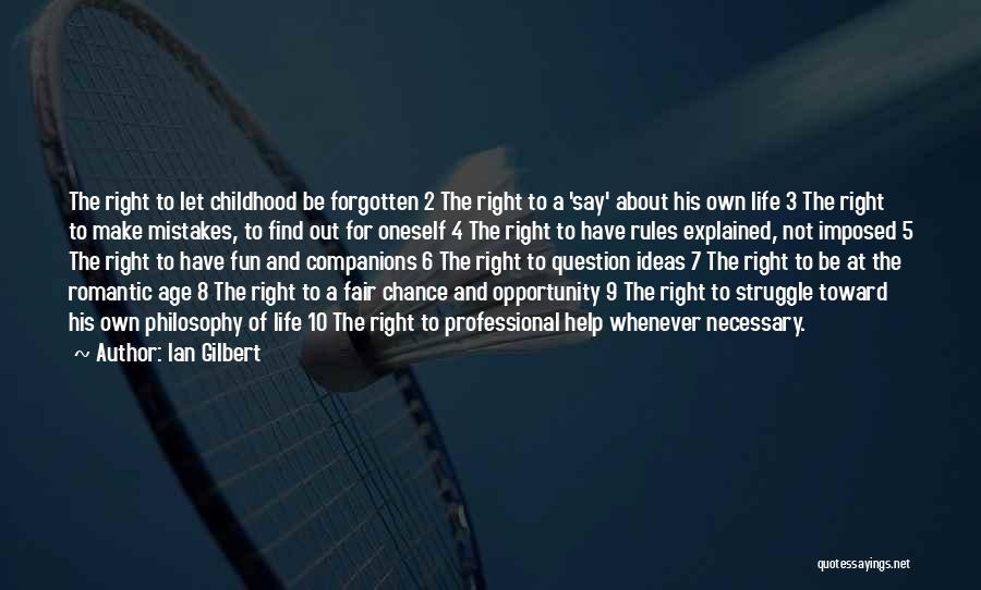 Right To Be Forgotten Quotes By Ian Gilbert